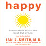 Happy: Simple Steps to Get the Most Out of Life