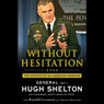 Without Hesitation: The Odyssey of an American Warrior