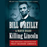 Killing Lincoln: The Shocking Assassination That Changed America Forever