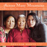 Across Many Mountains: A Tibetan Family's Epic Journey from Oppression to Freedom
