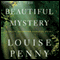 The Beautiful Mystery: A Chief Inspector Gamache Novel