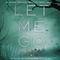 Let Me Go: Archie Sheridan/Gretchen Lowell, Book 6