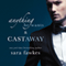 Anything He Wants & Castaway