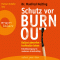 Schutz vor Burn-out. Ballast abwerfen - kraftvoller leben. Entschleunigung im modernen Arbeitsalltag