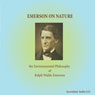 Emerson on Nature: The Environmental Philosophy of Ralph Waldo Emerson