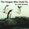 The Penguin Who Could Fly