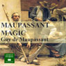 Maupassant Magic