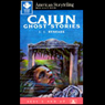 Cajun Ghost Stories