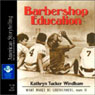 Barbershop Education: What Makes Us Southerners, Volume II
