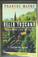 Bella Tuscany: The Sweet Life in Italy