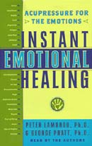 Instant Emotional Healing: Acupressure for the Emotions