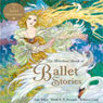 The Barefoot Book of Ballet Stories