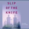 Slip of the Knife