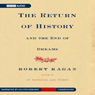 The Return of History and the End of Dreams