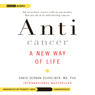 Anticancer: A New Way of Life