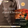 The Truth about Cheating: Why Men Stray and What You Can Do to Prevent It