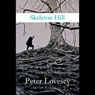 Skeleton Hill: An Inspector Peter Diamond Investigation