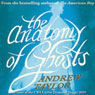 The Anatomy of Ghosts