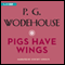 Pigs Have Wings