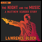 The Night and the Music: The Matthew Scudder Short Story Collection
