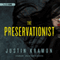 The Preservationist: A Novel
