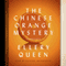 The Chinese Orange Mystery: The Ellery Queen Mysteries 1934