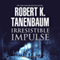 Irresistible Impulse: Butch Karp and Marlene Ciampi, Book 9