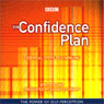 The Confidence Plan: Essential Steps to a New You