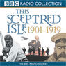 This Sceptred Isle: The Twentieth Century, Volume 1, 1901-1919