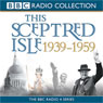 This Sceptred Isle: The Twentieth Century, Volume 3, 1939-1959