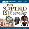 This Sceptred Isle, Volume 1: 55 BC-1087 Julius Caesar to William the Conqueror
