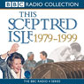 This Sceptred Isle: The Twentieth Century 1979-1999