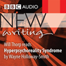 BBC Audio New Writing: Hyperpsychoreality Syndrome