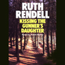Kissing the Gunner's Daughter: A Chief Inspector Wexford Mystery, Book 15