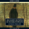 Sir Harry Hotspur of Humblethwaite