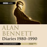 Alan Bennett: Diaries 1980-1990