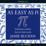 As Easy as Pi