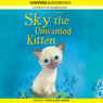 Sky the Unwanted Kitten