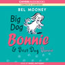 Big Dog Bonnie & Best Dog Bonnie