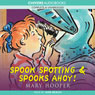 Spook Spotting & Spooks Ahoy!