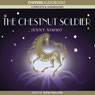 The Chestnut Soldier: The Magician Trilogy, Book 3
