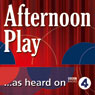 The Bat Man (BBC Radio 4: Afternoon Play)