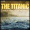 The Titanic: Voices from the BBC Archive