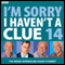 I'm Sorry I Haven't a Clue: Vol. 14