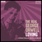 The Real George Orwell: Loving