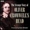 The Strange Case of Oliver Cromwell's Head