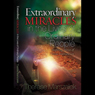 Extraordinary Miracles in the Lives of Ordinary People