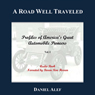 A Road Well Traveled: Profiles of America's Great Automobile Pioneers, Vol. I