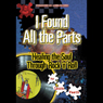 I Found All the Parts: Healing the Soul through Rock 'n' Roll