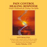 Pain Control / Healing Response: Creative Visualizations into Self Empowerment and Spiritual Identity